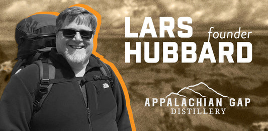 Lars Hubbard: Founder of the Sustainable Appalachian Gap Distillery